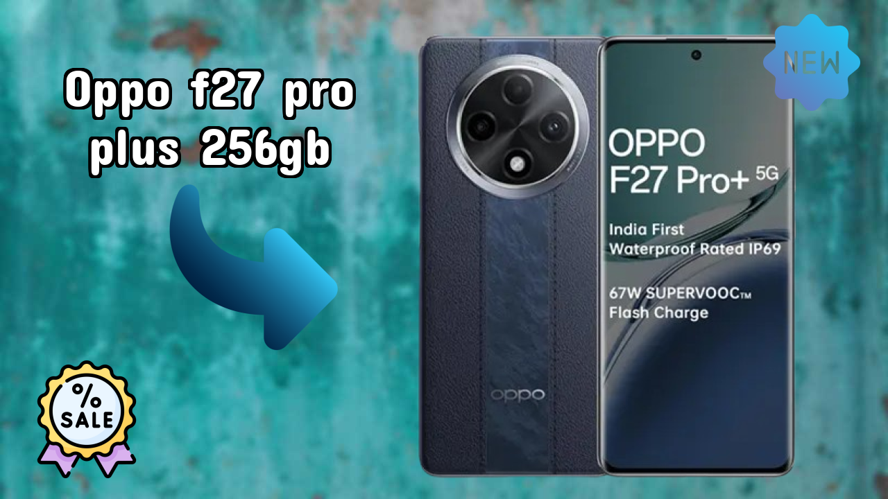 OPPO F27 Pro Plus 256GB Display Quality: AMOLED Review