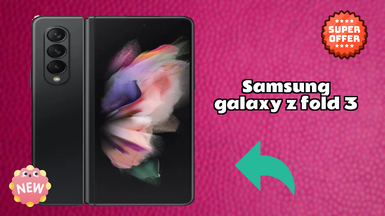 Samsung Galaxy Z Fold 3 Display Quality: Dynamic AMOLED (Main Display) Explained